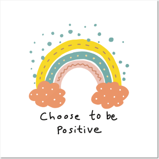 Choose To be positive Posters and Art